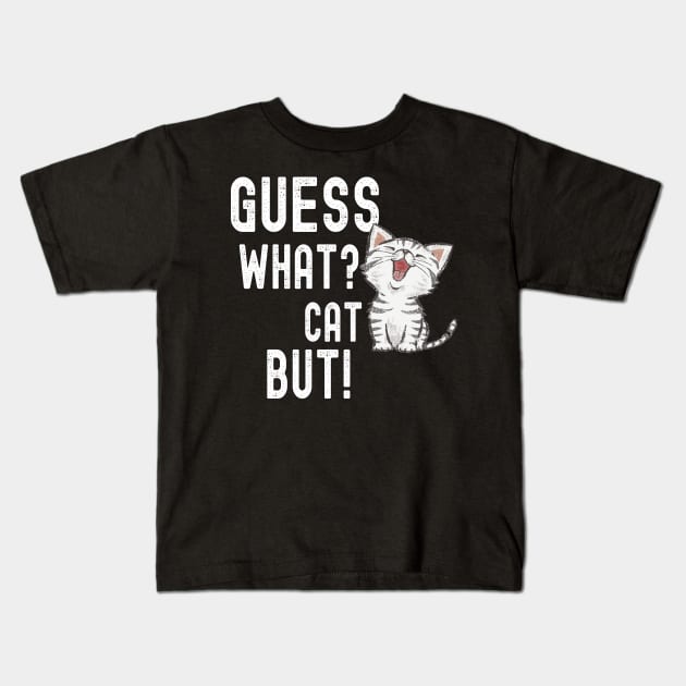 Funny Guess What? Cat Butt! T-Shirts Kids T-Shirt by kawaiimono